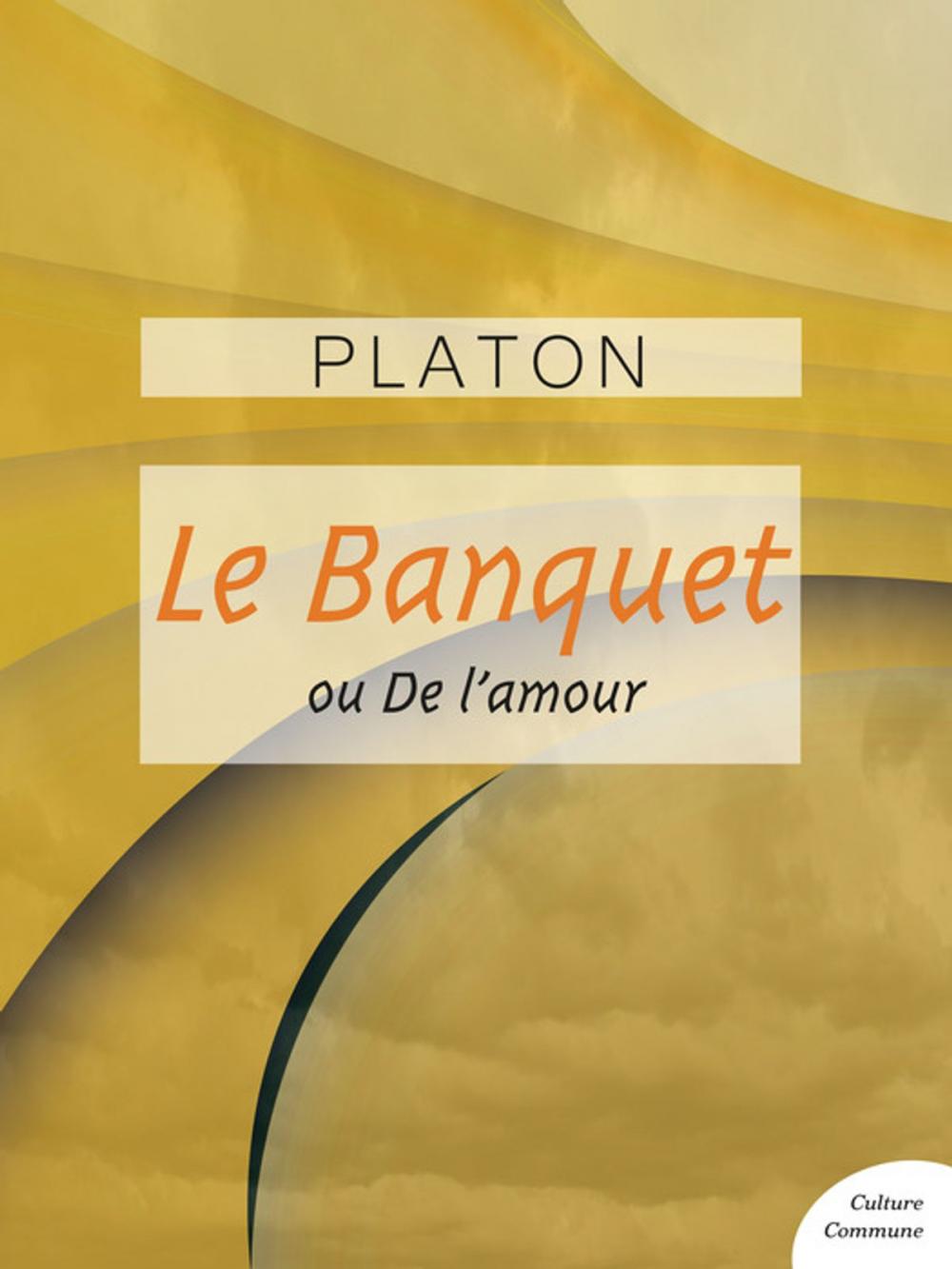 Big bigCover of Le Banquet ou De l'amour