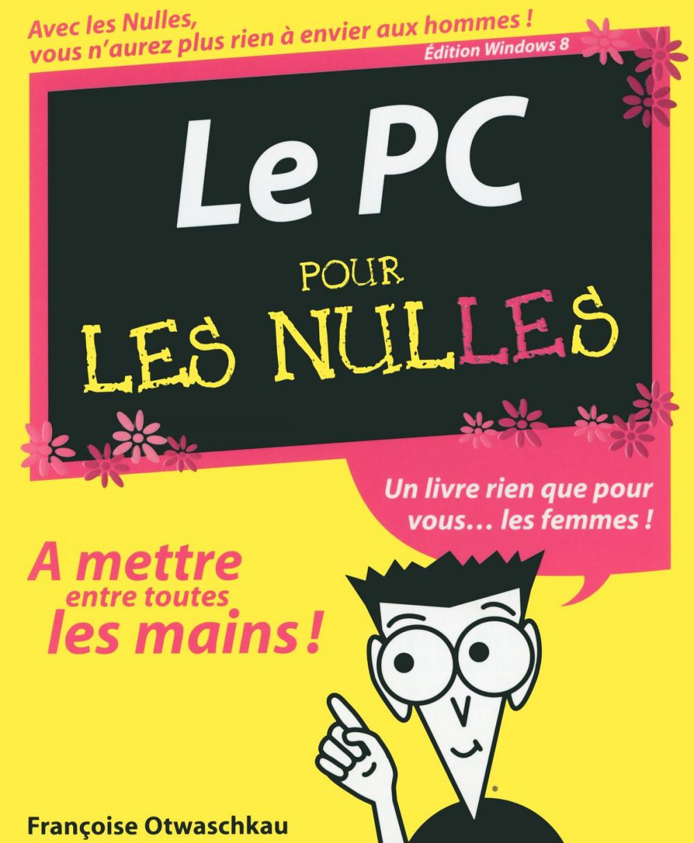 Big bigCover of Le PC édition Windows 8 pour les Nulles