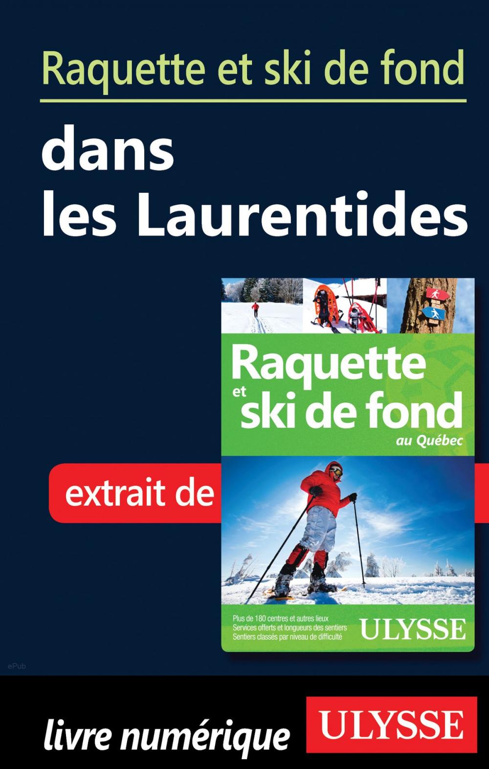 Big bigCover of Raquette et ski de fond dans les Laurentides