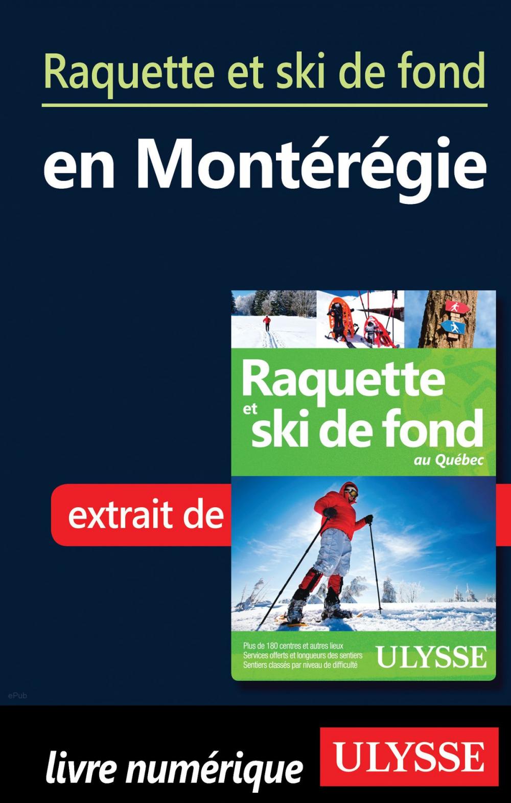 Big bigCover of Raquette et ski de fond en Montérégie