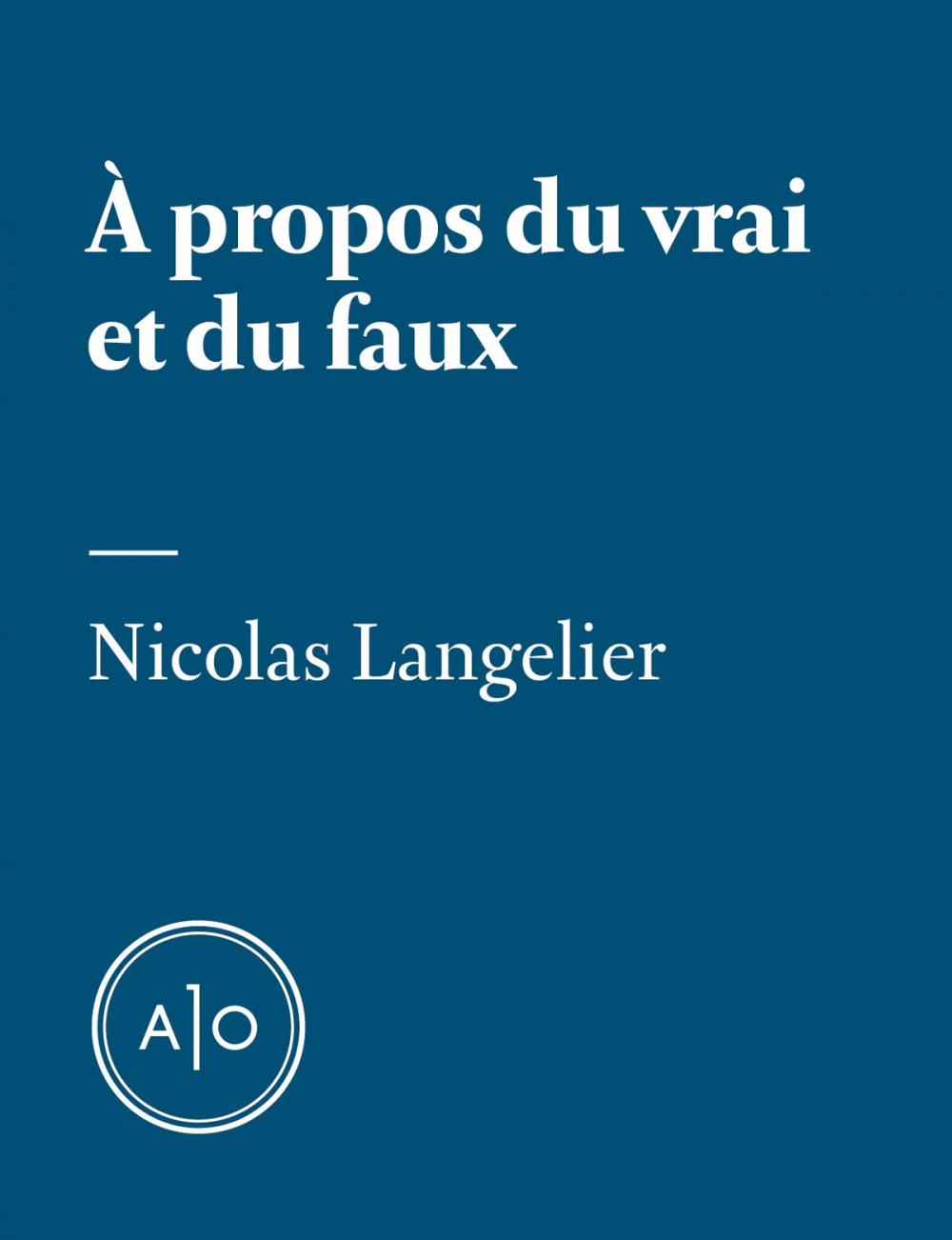 Big bigCover of À propos du vrai et du faux