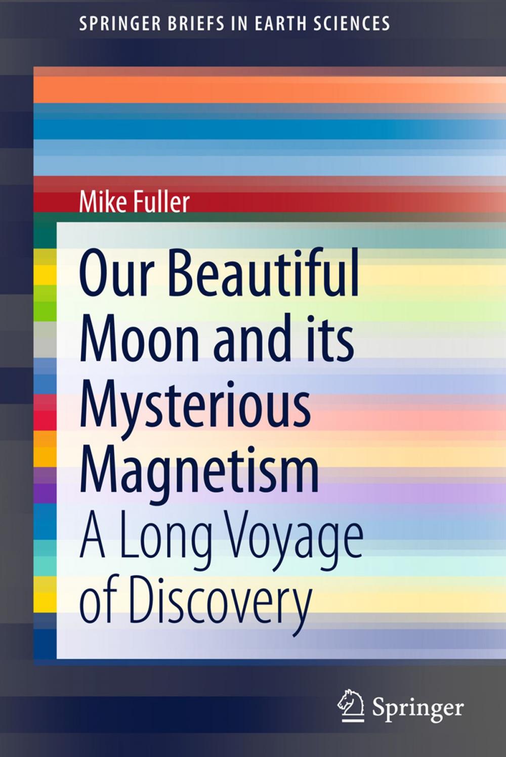 Big bigCover of Our Beautiful Moon and its Mysterious Magnetism