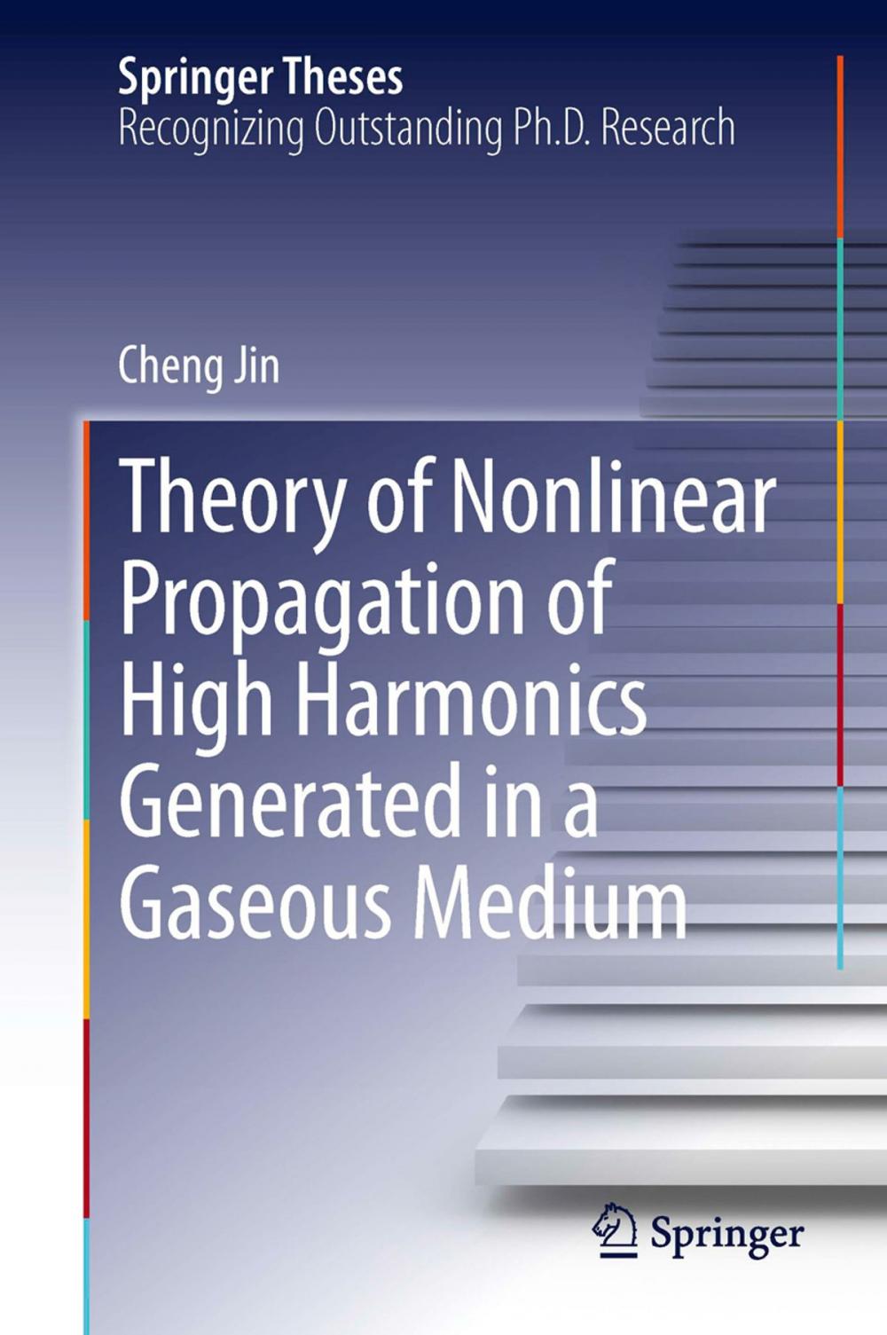 Big bigCover of Theory of Nonlinear Propagation of High Harmonics Generated in a Gaseous Medium