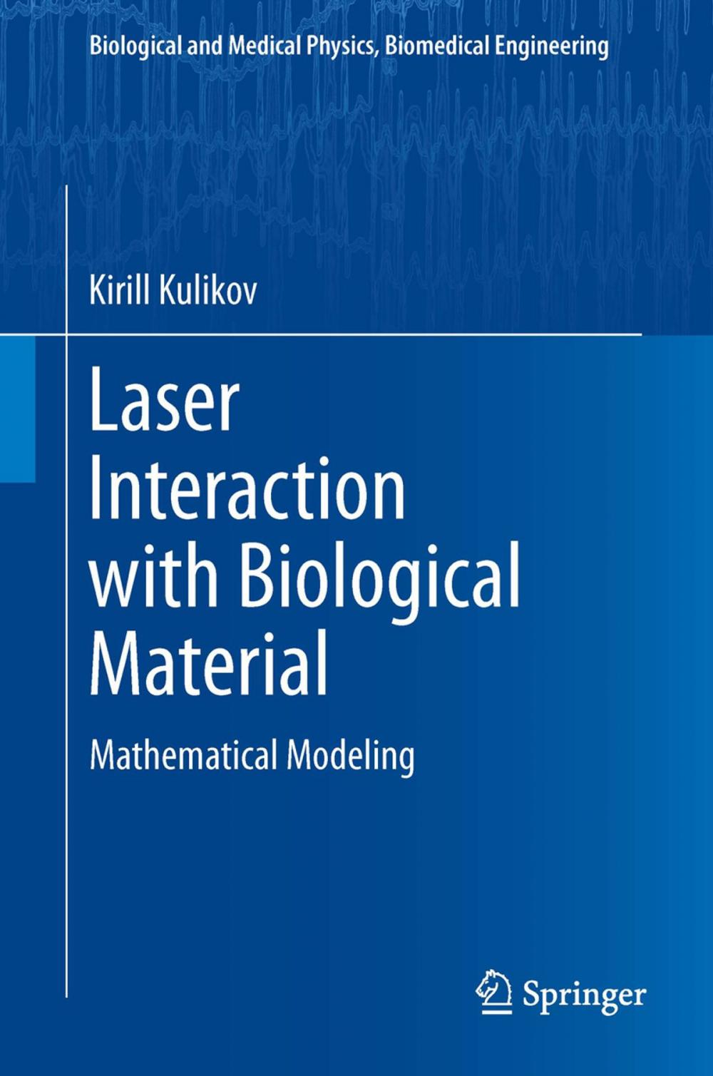 Big bigCover of Laser Interaction with Biological Material