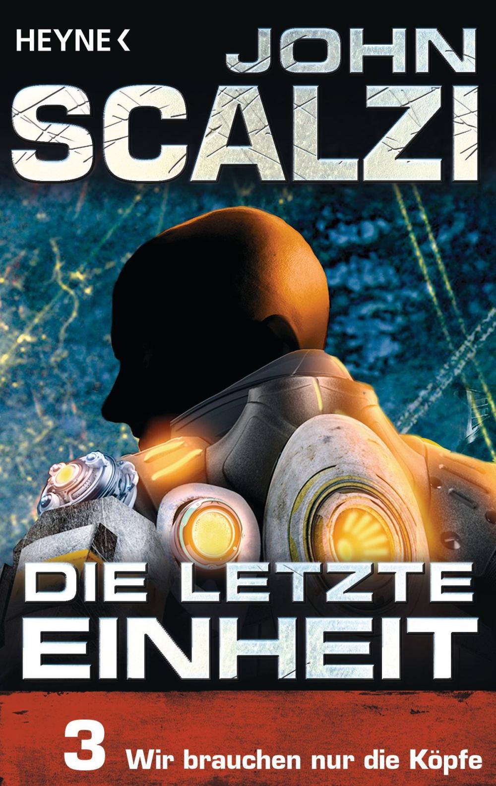 Big bigCover of Die letzte Einheit, Episode 3: - Wir brauchen nur die Köpfe