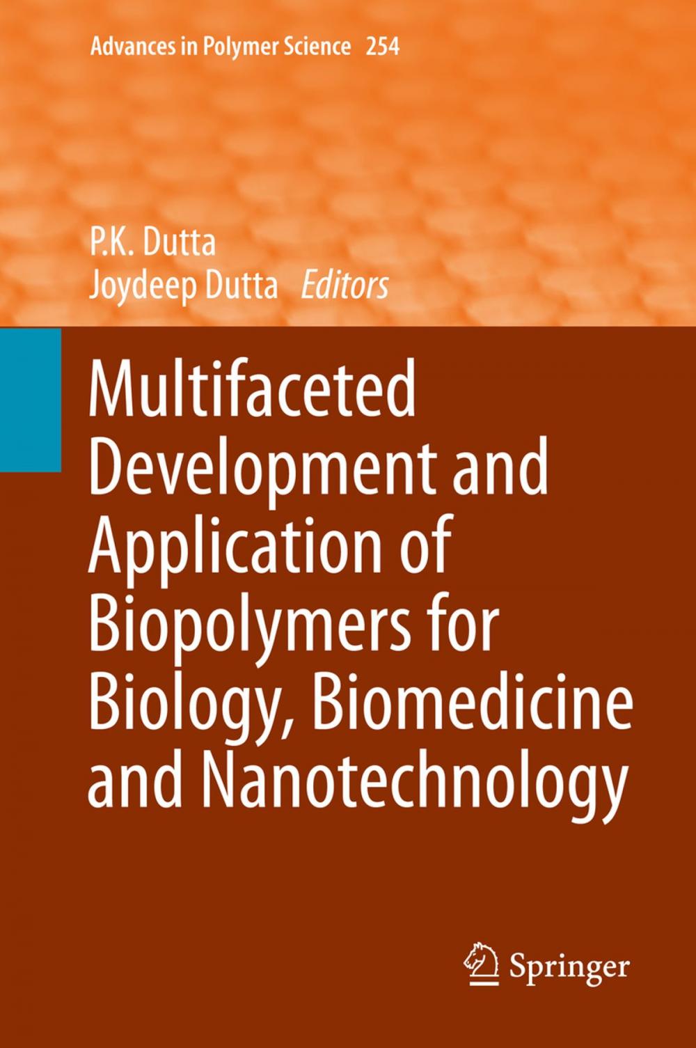 Big bigCover of Multifaceted Development and Application of Biopolymers for Biology, Biomedicine and Nanotechnology