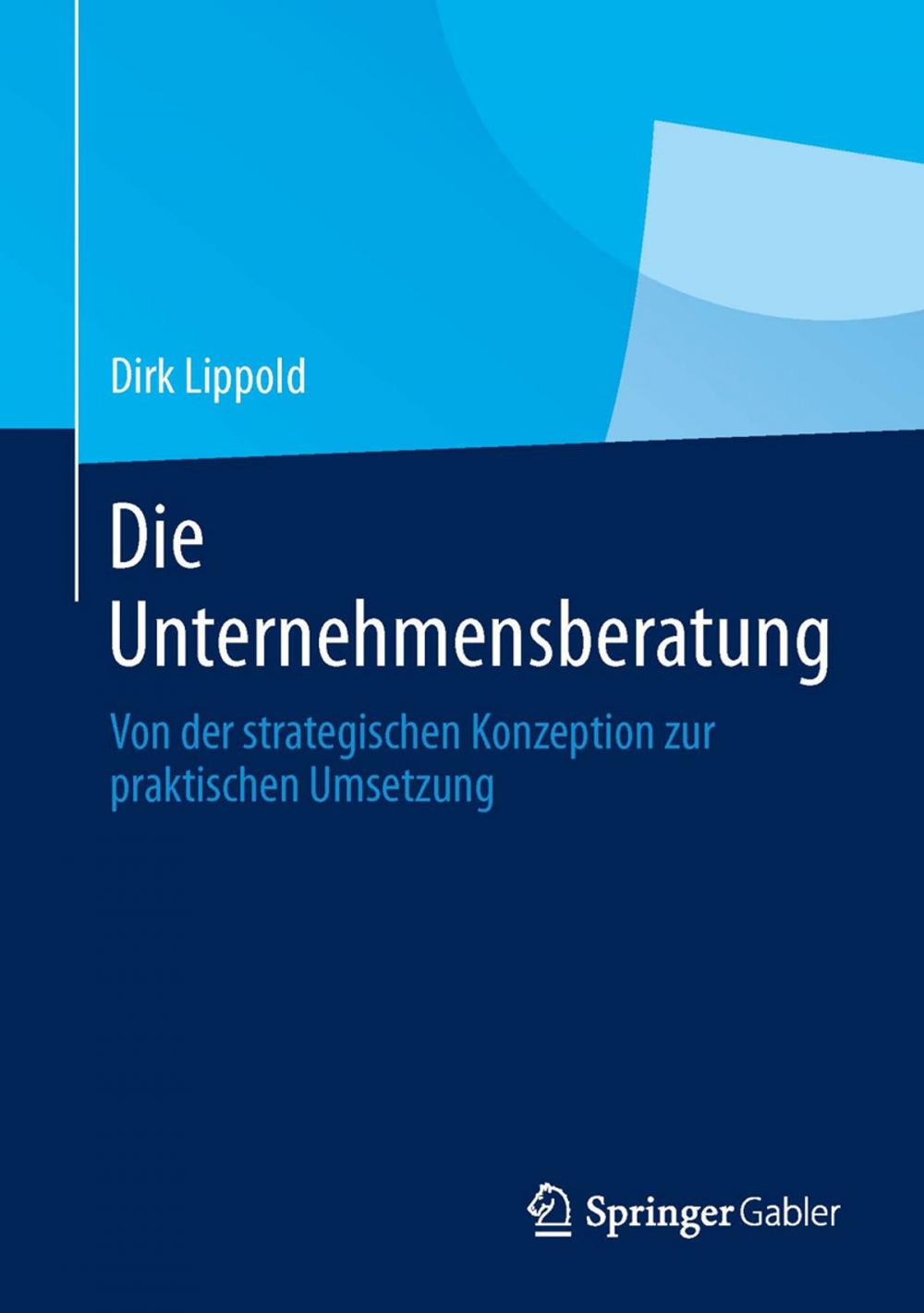 Big bigCover of Die Unternehmensberatung