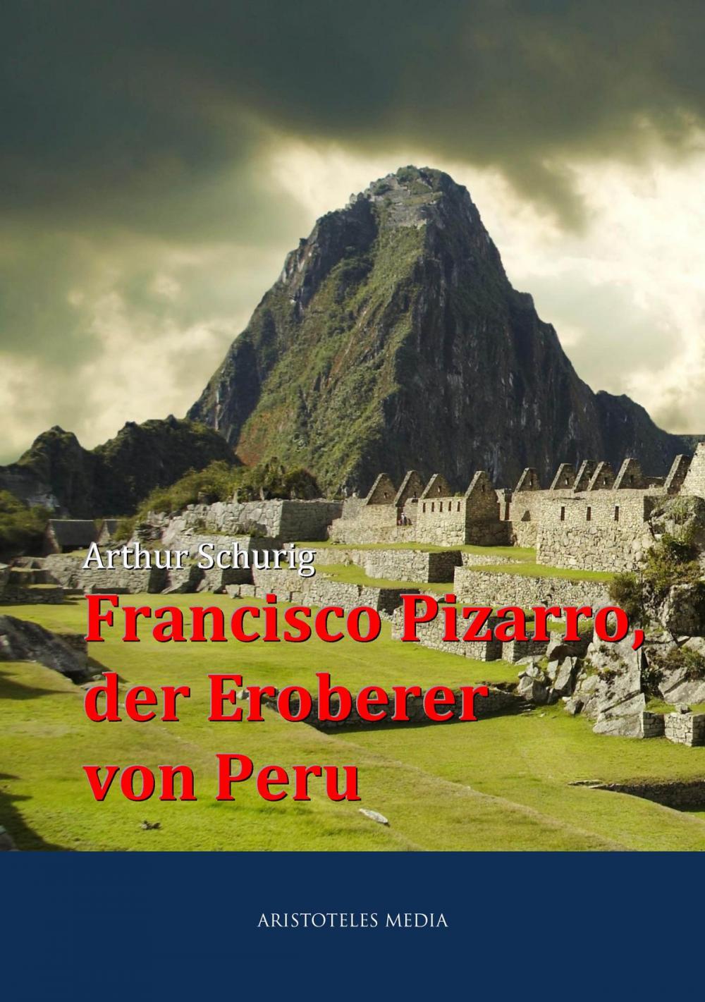 Big bigCover of Francisco Pizarro, der Eroberer von Peru