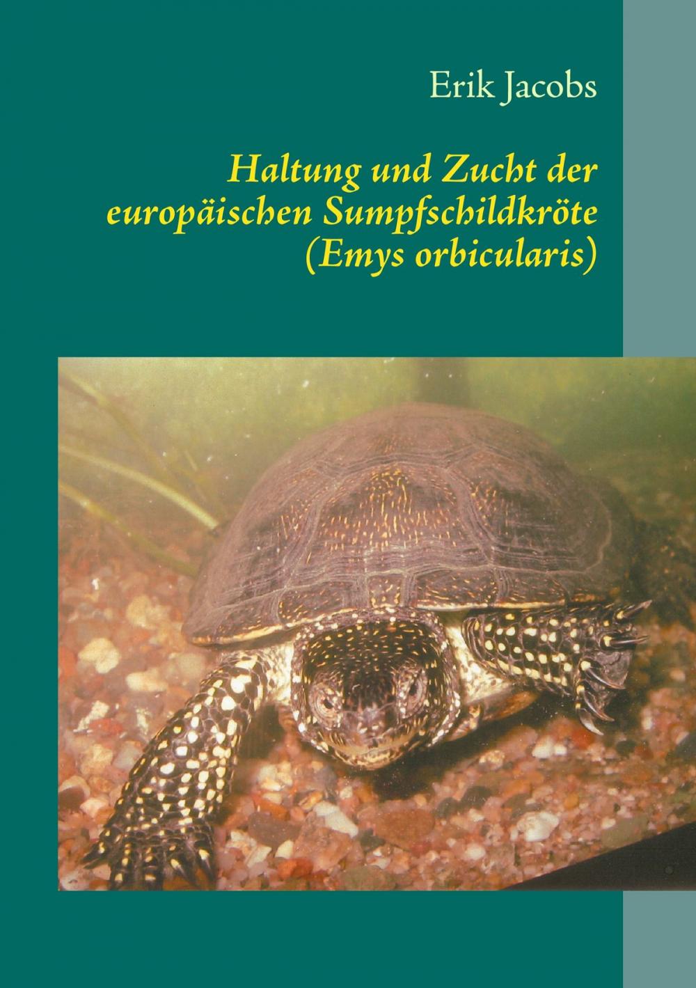 Big bigCover of Haltung und Zucht der europäischen Sumpfschildkröte (Emys orbicularis)