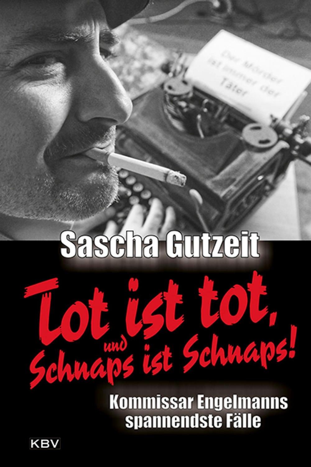 Big bigCover of Tot ist tot, und Schnaps ist Schnaps!