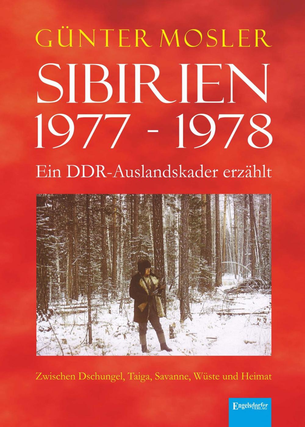 Big bigCover of Sibirien 1977 - 1978 - Ein DDR-Auslandskader erzählt