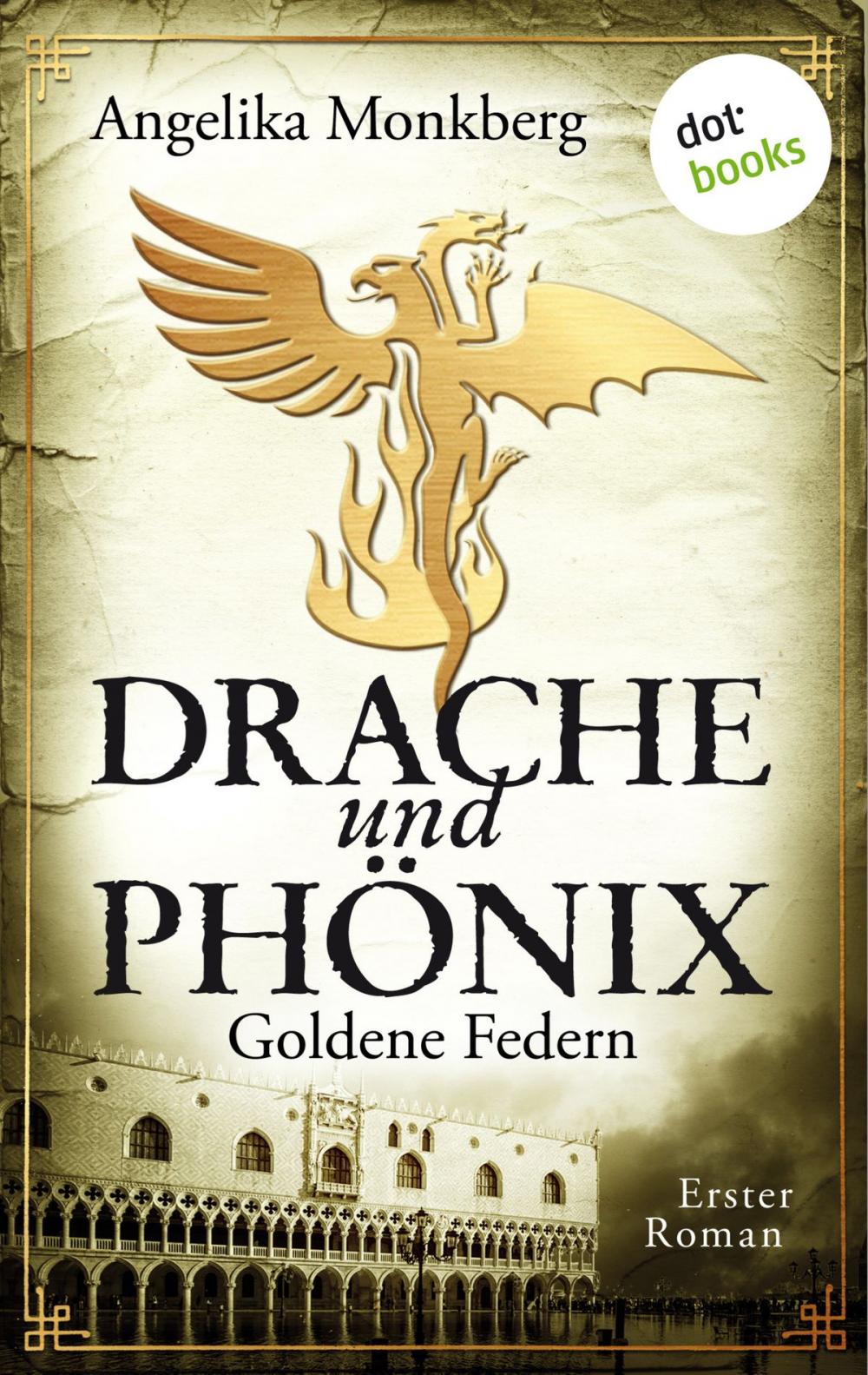 Big bigCover of DRACHE UND PHÖNIX - Band 1: Goldene Federn