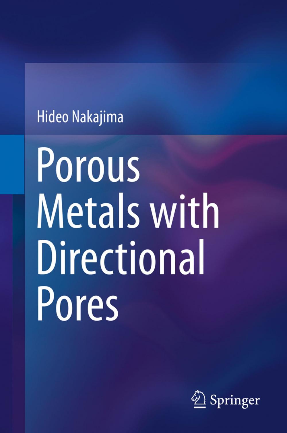 Big bigCover of Porous Metals with Directional Pores