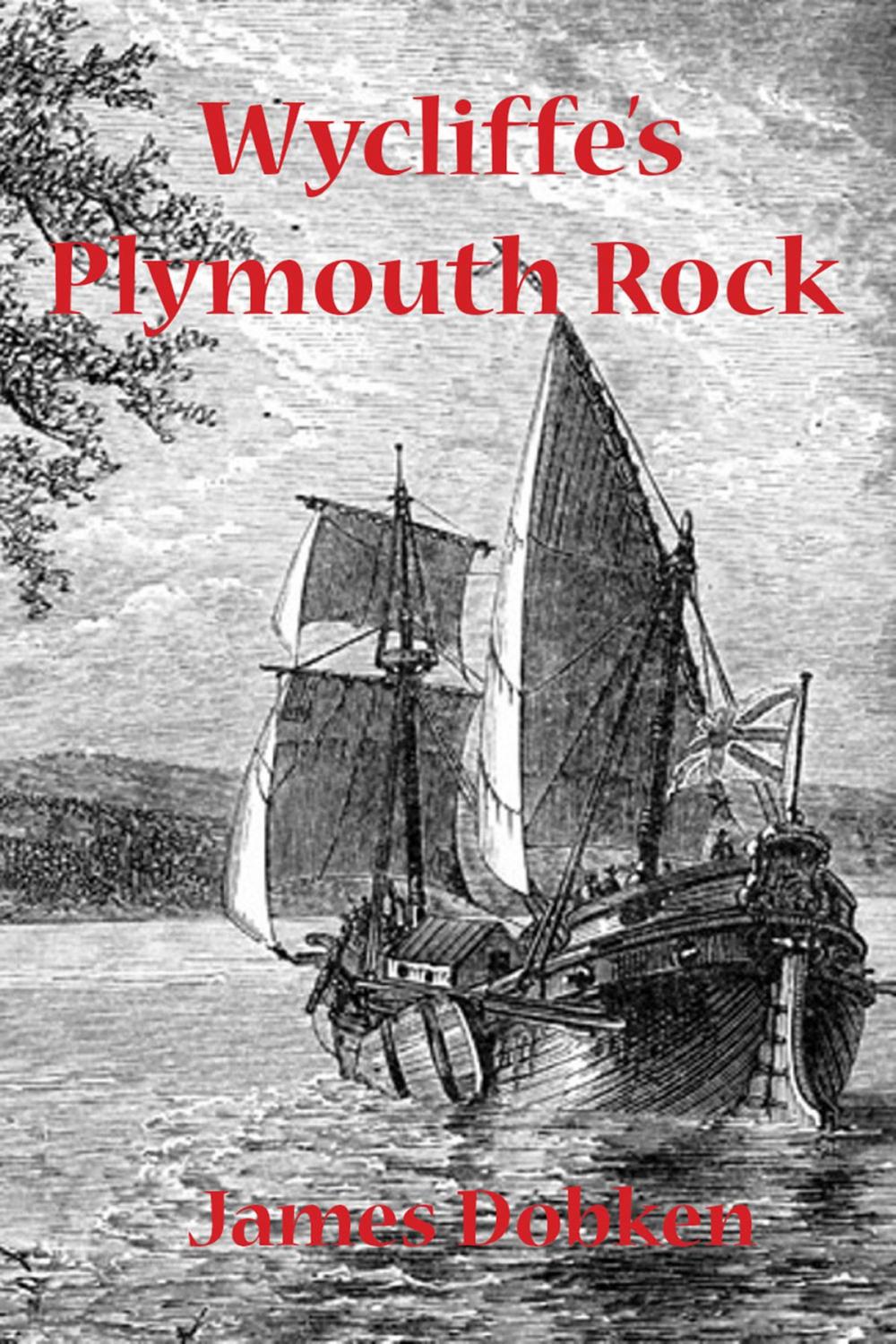 Big bigCover of Wycliffe's Plymouth Rock