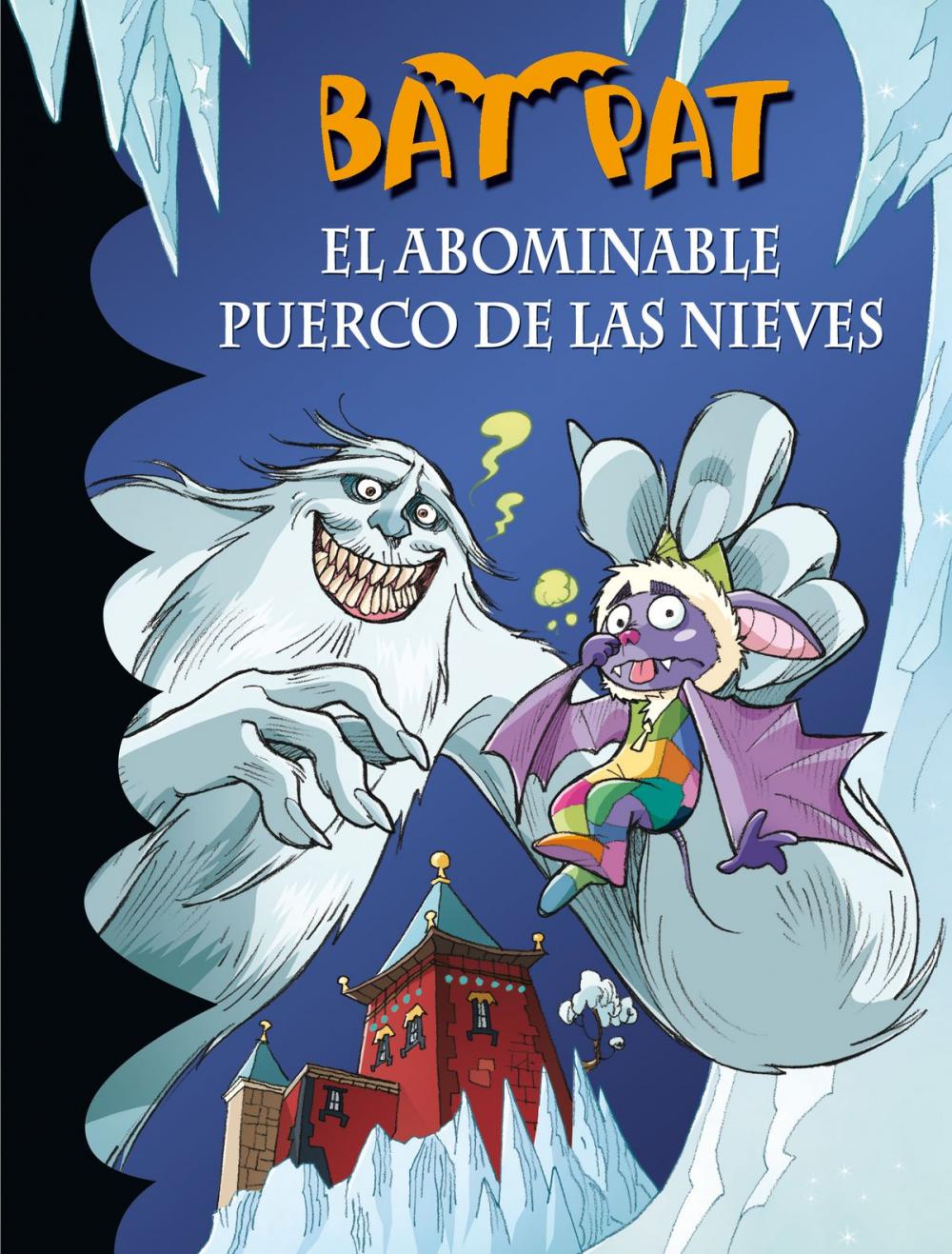 Big bigCover of El abominable puerco de las nieves (Serie Bat Pat 20)