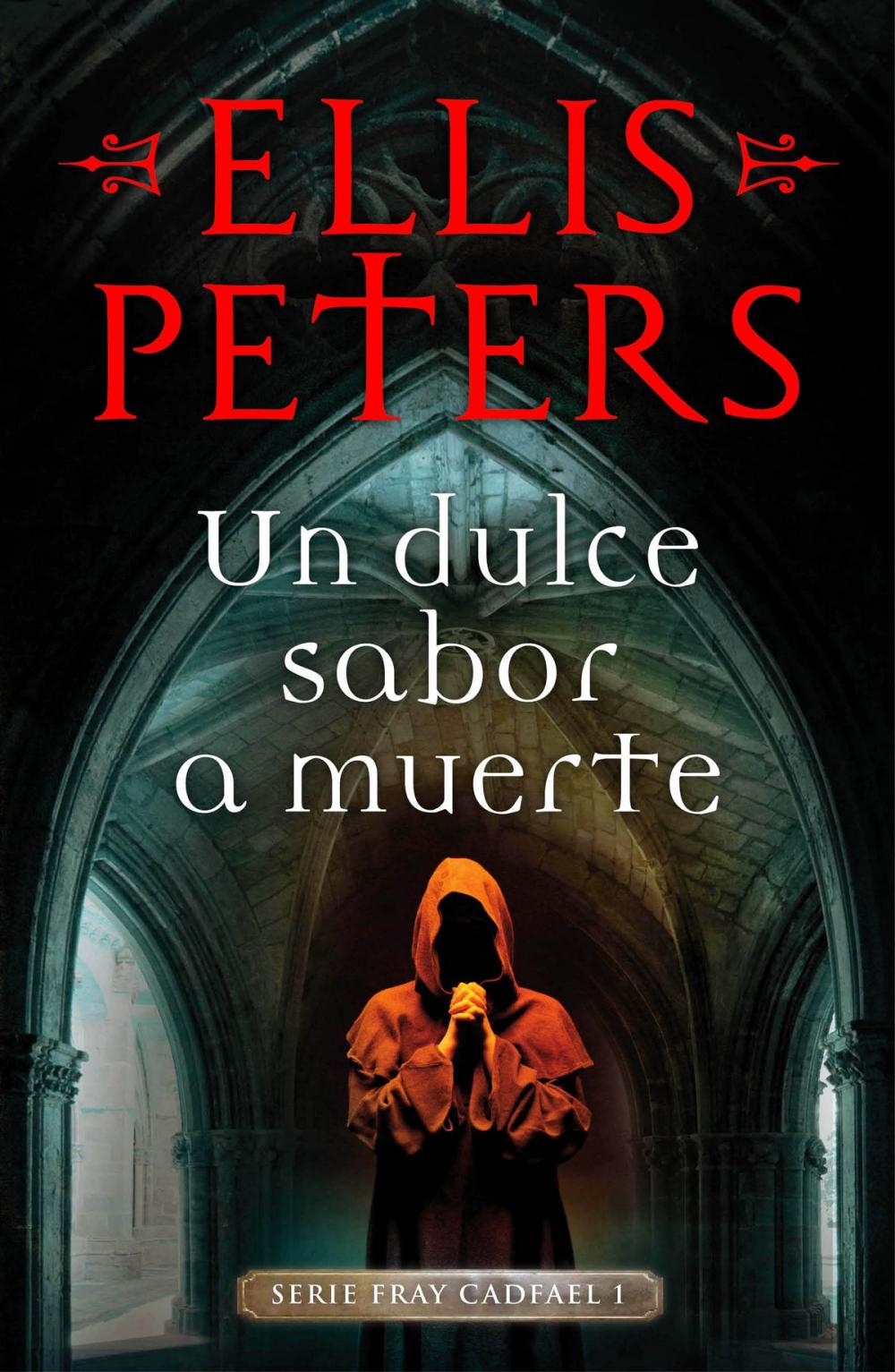 Big bigCover of Un dulce sabor a muerte (Fray Cadfael 1)