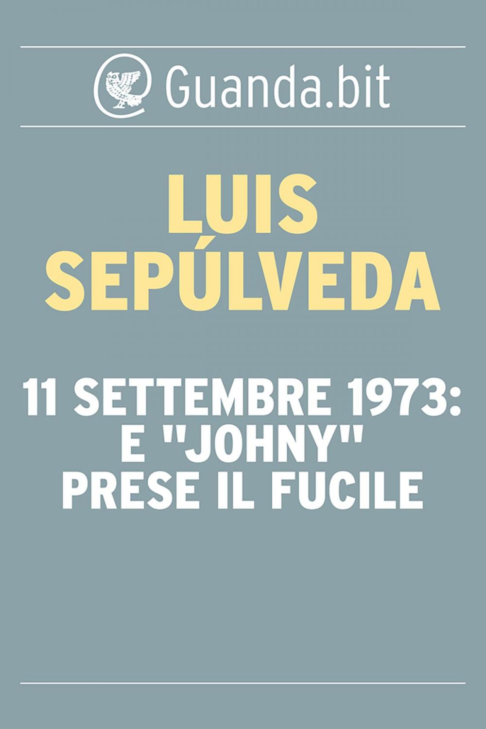 Big bigCover of 11 settembre 1973: E "Johny" prese il fucile