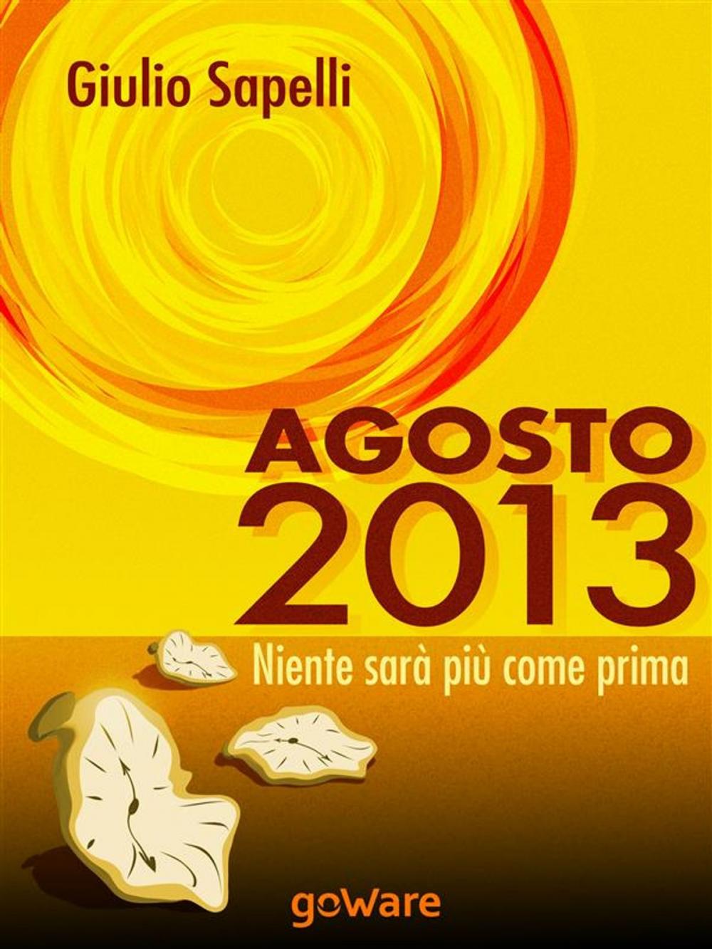 Big bigCover of Agosto 2013. Niente sarà più come prima