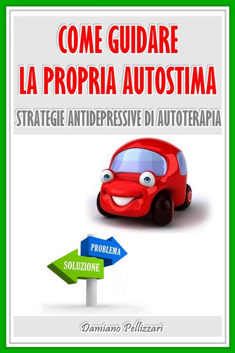 Big bigCover of Come guidare la propria autostima