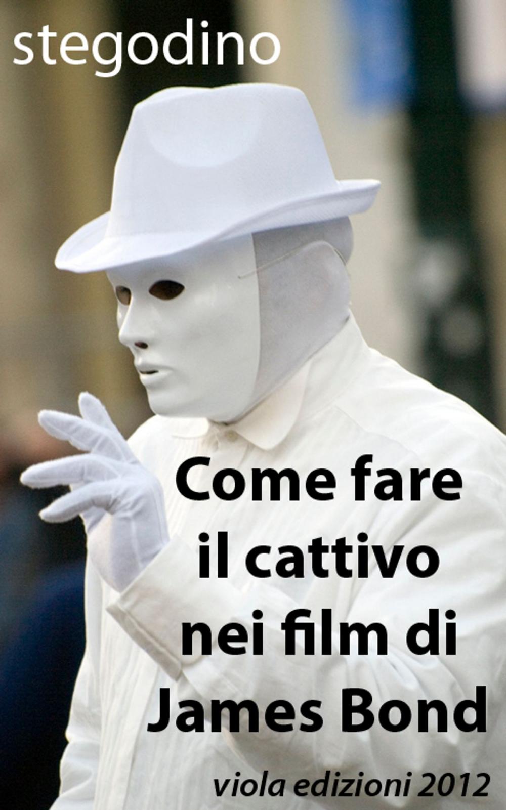 Big bigCover of Come fare il cattivo nei film di James Bond