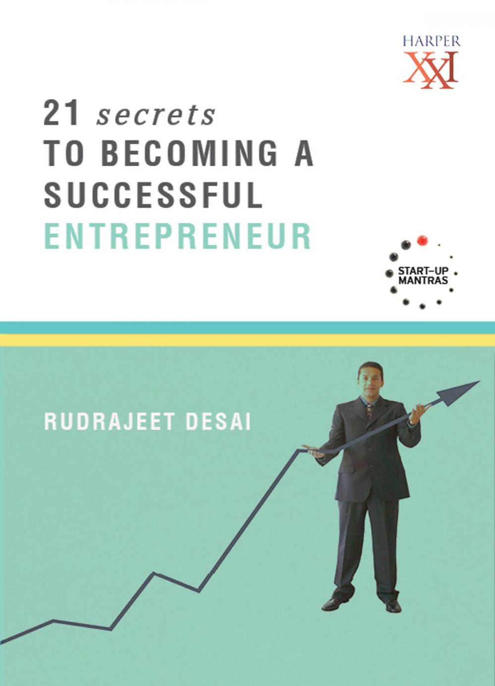 Big bigCover of 21 Secrets to Becoming a Successful Entrepreneur