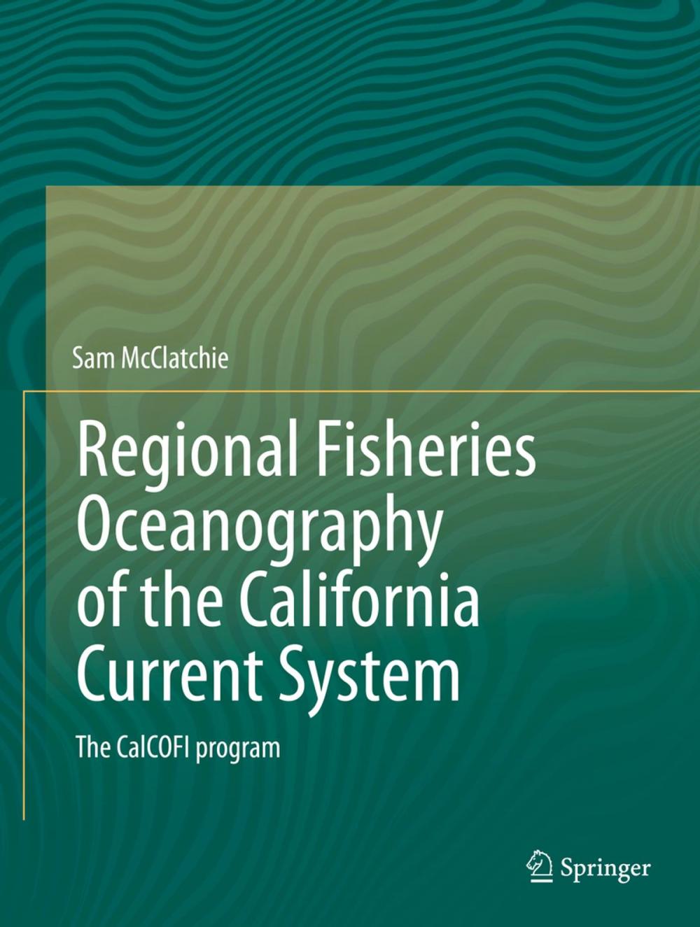 Big bigCover of Regional Fisheries Oceanography of the California Current System