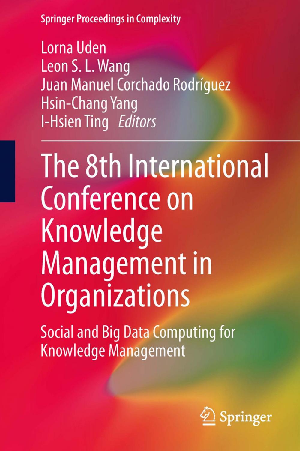 Big bigCover of The 8th International Conference on Knowledge Management in Organizations