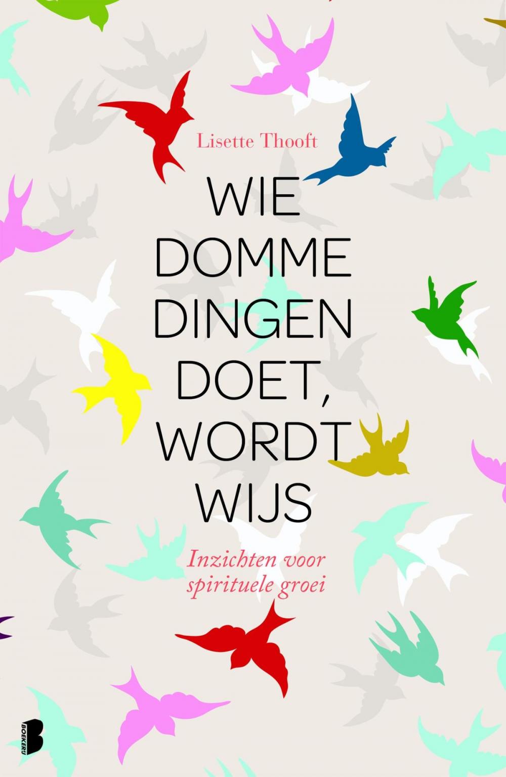 Big bigCover of Wie domme dingen doet wordt wijs