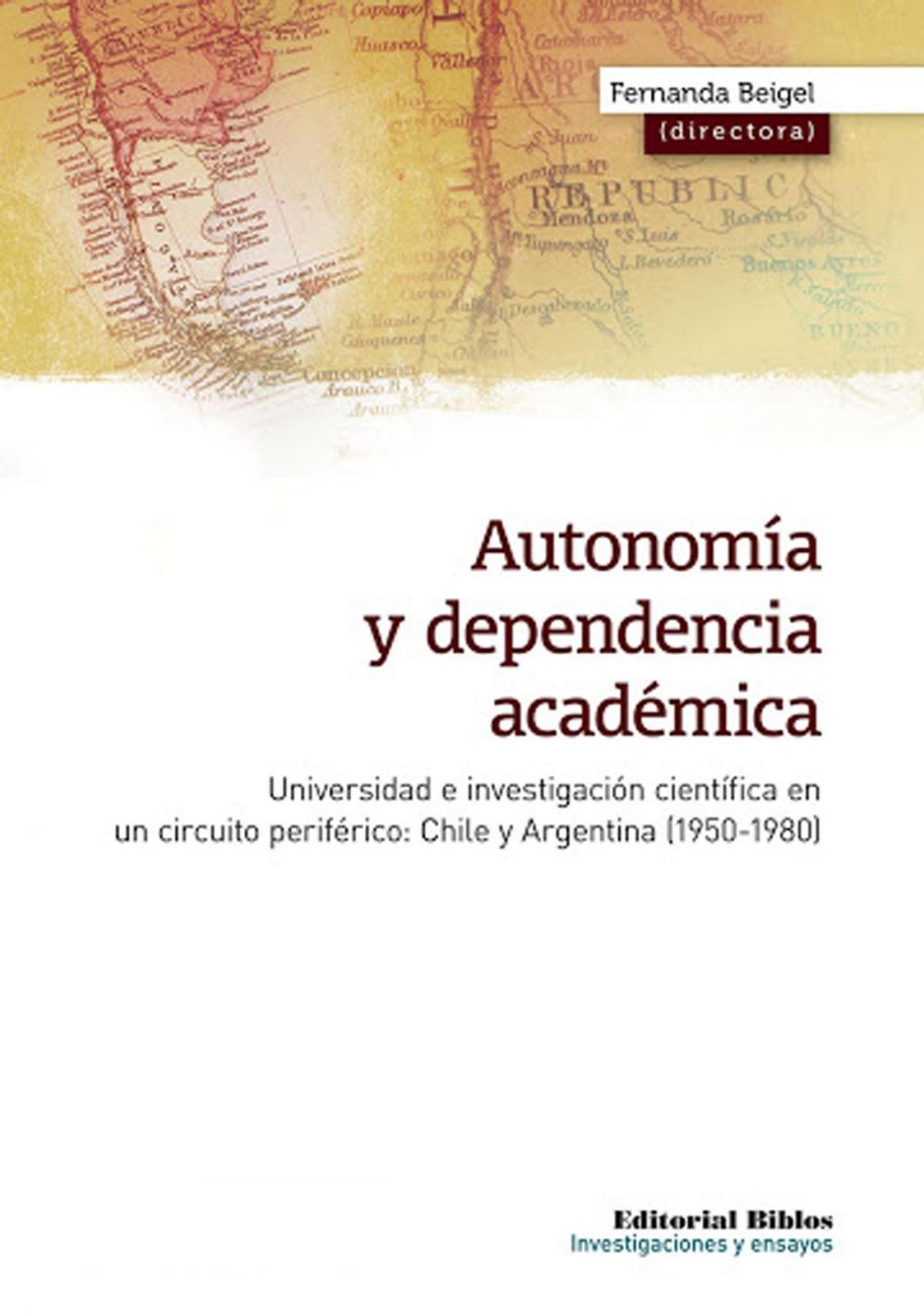 Big bigCover of Autonomía y dependencia académica