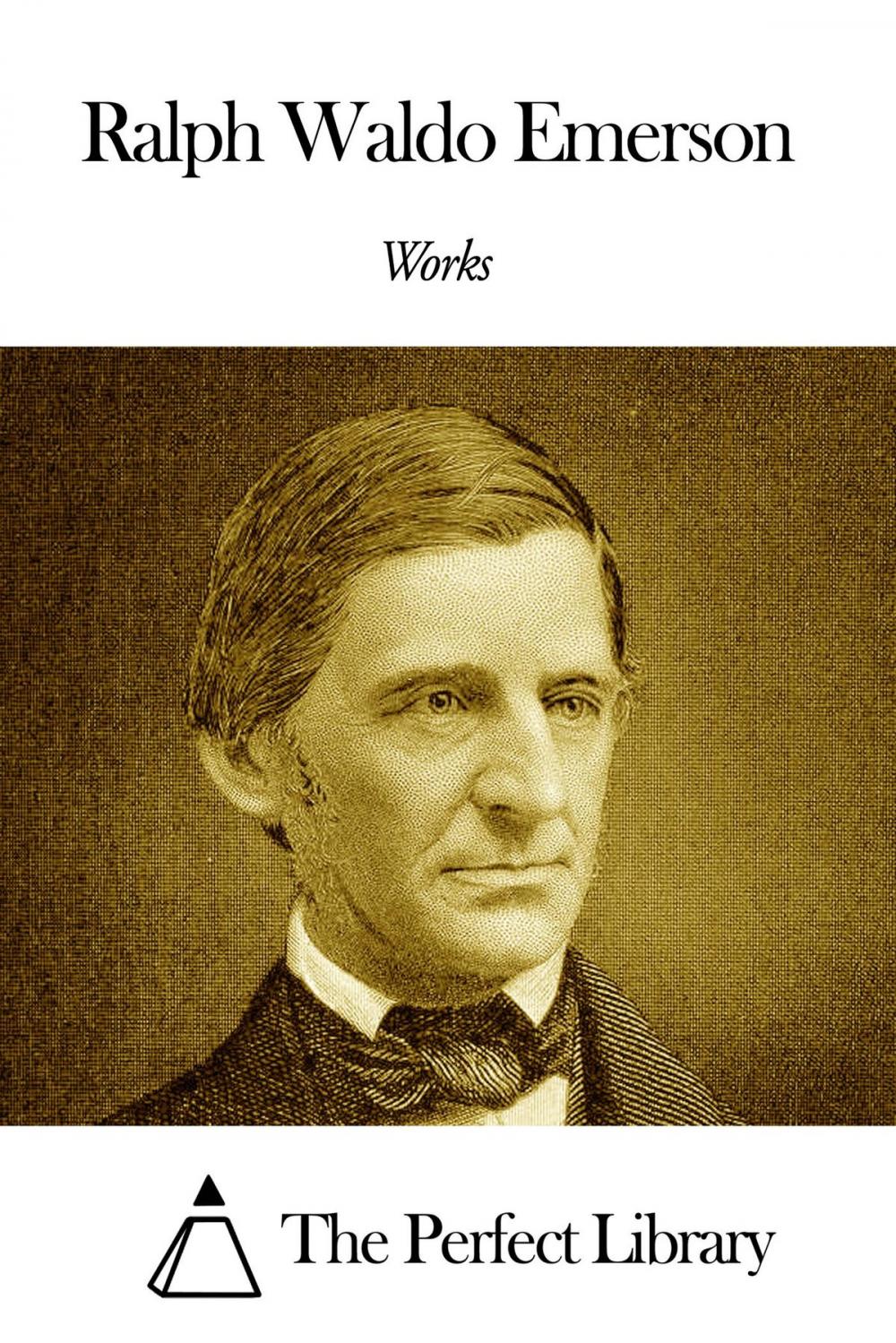 Big bigCover of Works of Ralph Waldo Emerson