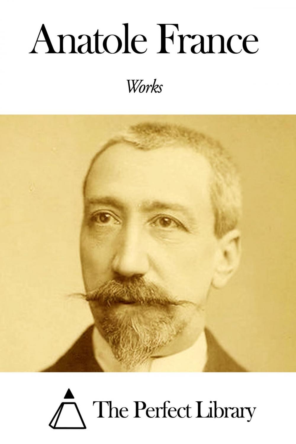 Big bigCover of Works of Anatole France