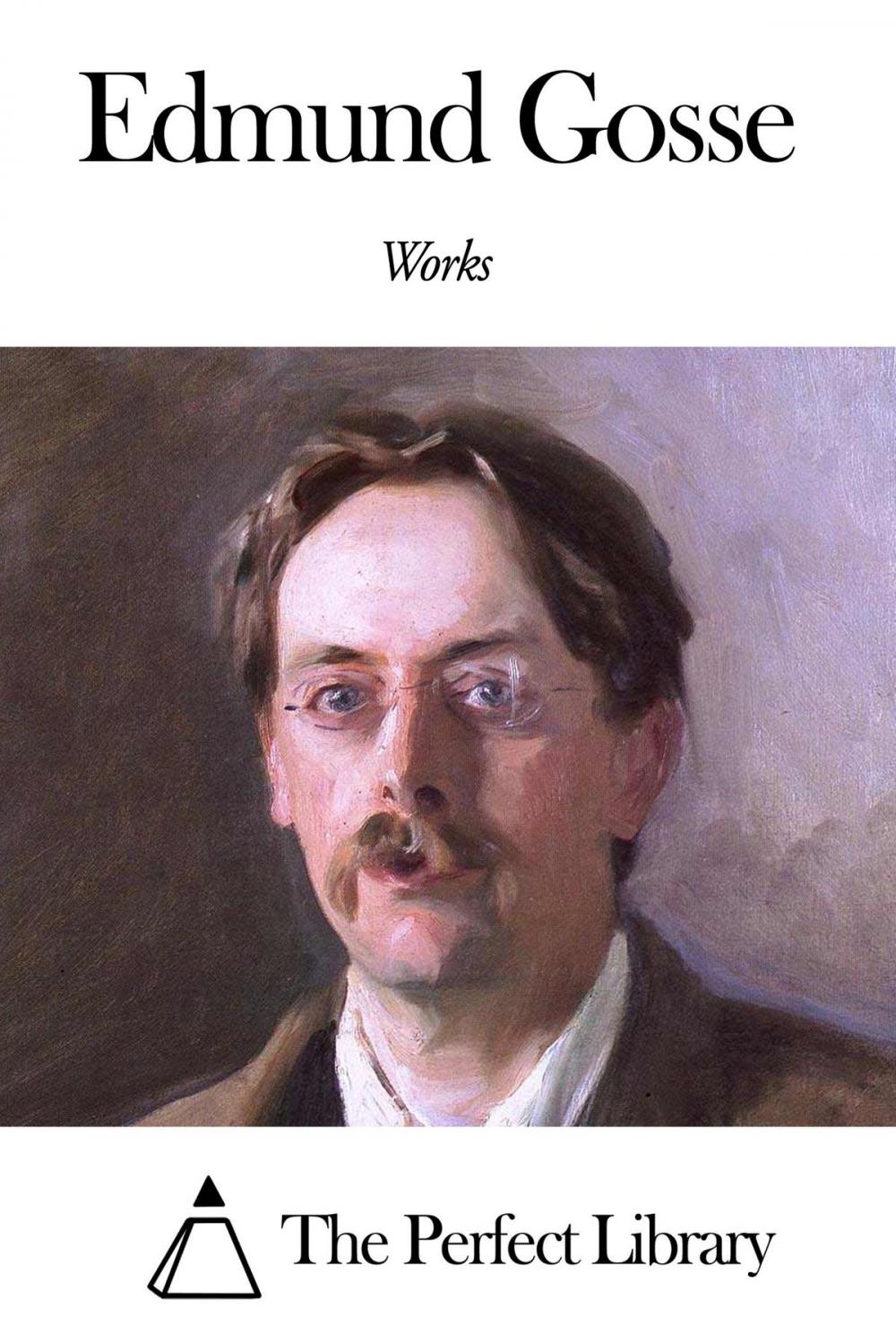 Big bigCover of Works of Edmund Gosse