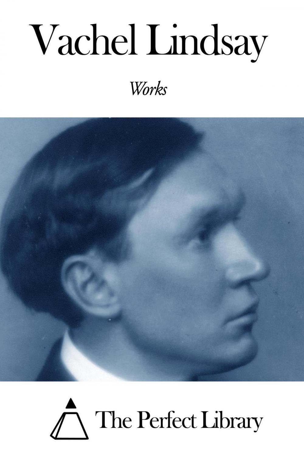 Big bigCover of Works of Vachel Lindsay