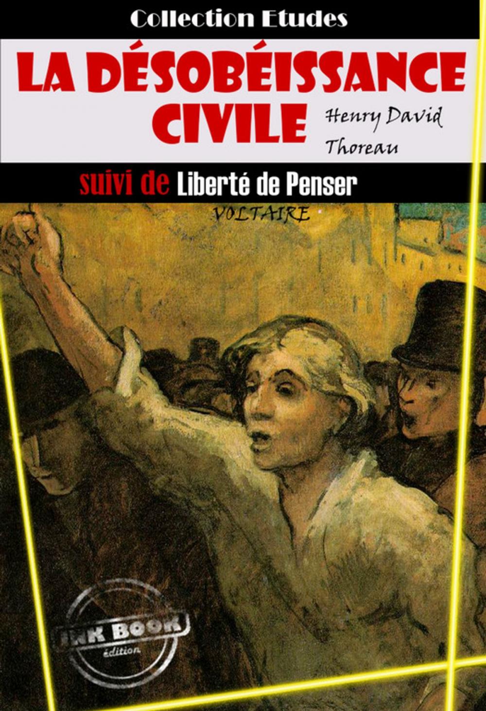 Big bigCover of La désobéissance civile suivie de Liberté de penser (par Voltaire)