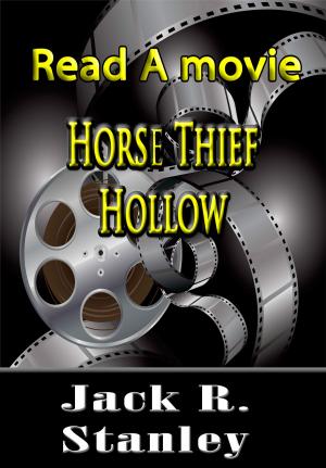Cover of the book Horse Theif Hollow by Jack R. Stanley