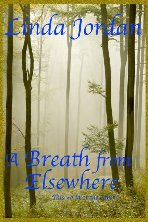 Cover of the book A Breath from Elsewhere by Gerald Dean Rice