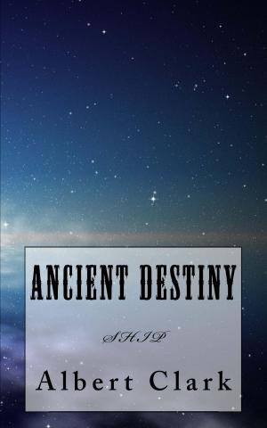 Book cover of Ancient Destiny Vol 1 - SHIP