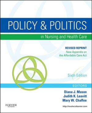 Cover of the book Policy and Politics in Nursing and Healthcare - Revised Reprint - E-Book by Lionel H. Opie, Bernard J. Gersh