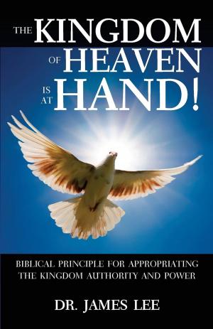 Cover of the book The Kingdom of Heaven Is at Hand! by Katy Brink