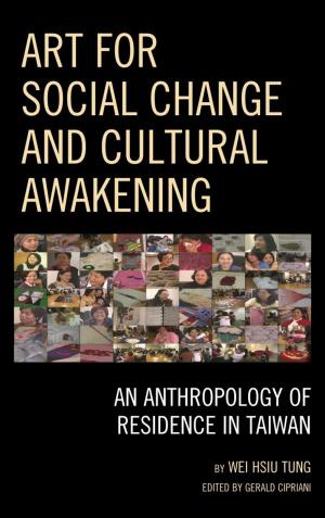 Cover of the book Art for Social Change and Cultural Awakening by Mahriana Rofheart