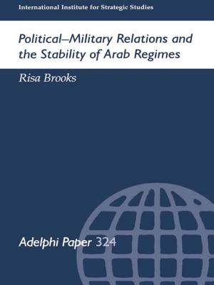Book cover of Political-Military Relations and the Stability of Arab Regimes