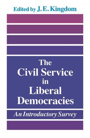 Cover of the book The Civil Service in Liberal Democracies by 