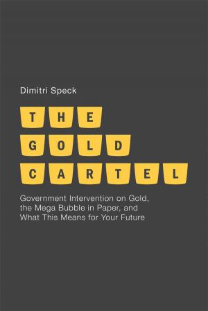 Cover of the book The Gold Cartel by Hamsa Thota, Zunaira Munir