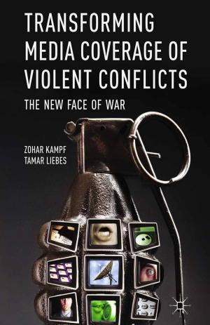 Cover of the book Transforming Media Coverage of Violent Conflicts by Martin C. Kerby