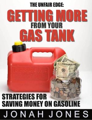 Cover of the book Getting More From Your Gas Tank by L. Marie Joseph