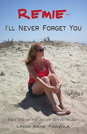Cover of Remie: I'll Never Forget You: Book One of the 'Never' Series Trilogy