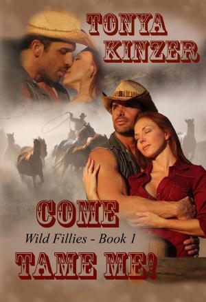 Cover of the book Come Tame Me by Linda Carroll-Bradd