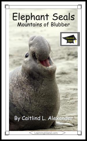 Book cover of Elephant Seals: Mountains of Blubber: Educational Version