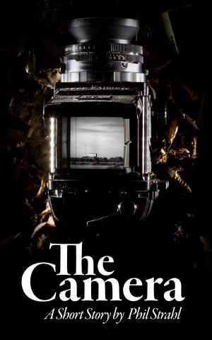 Cover of the book The Camera by Sonia Rogers