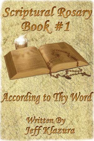 Cover of Scriptural Rosary #1: According to Thy Word